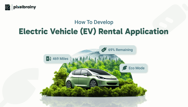 How To Develop Electric Vehicle (EV) Rental Application?