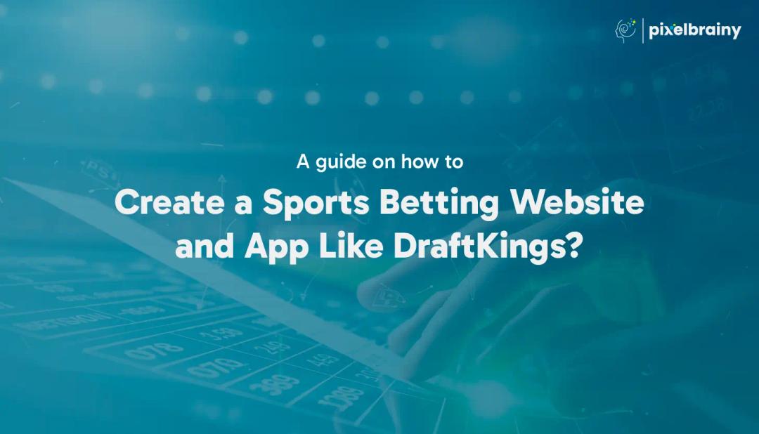 create-sports-betting-software-like-draftkings