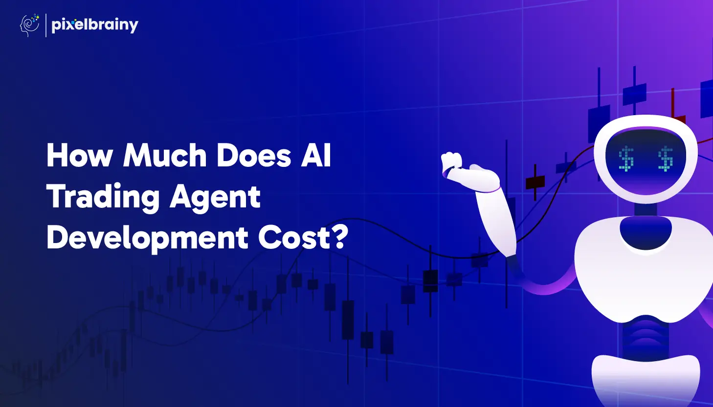 AI Trading Agent Development Cost: Factors and Examples