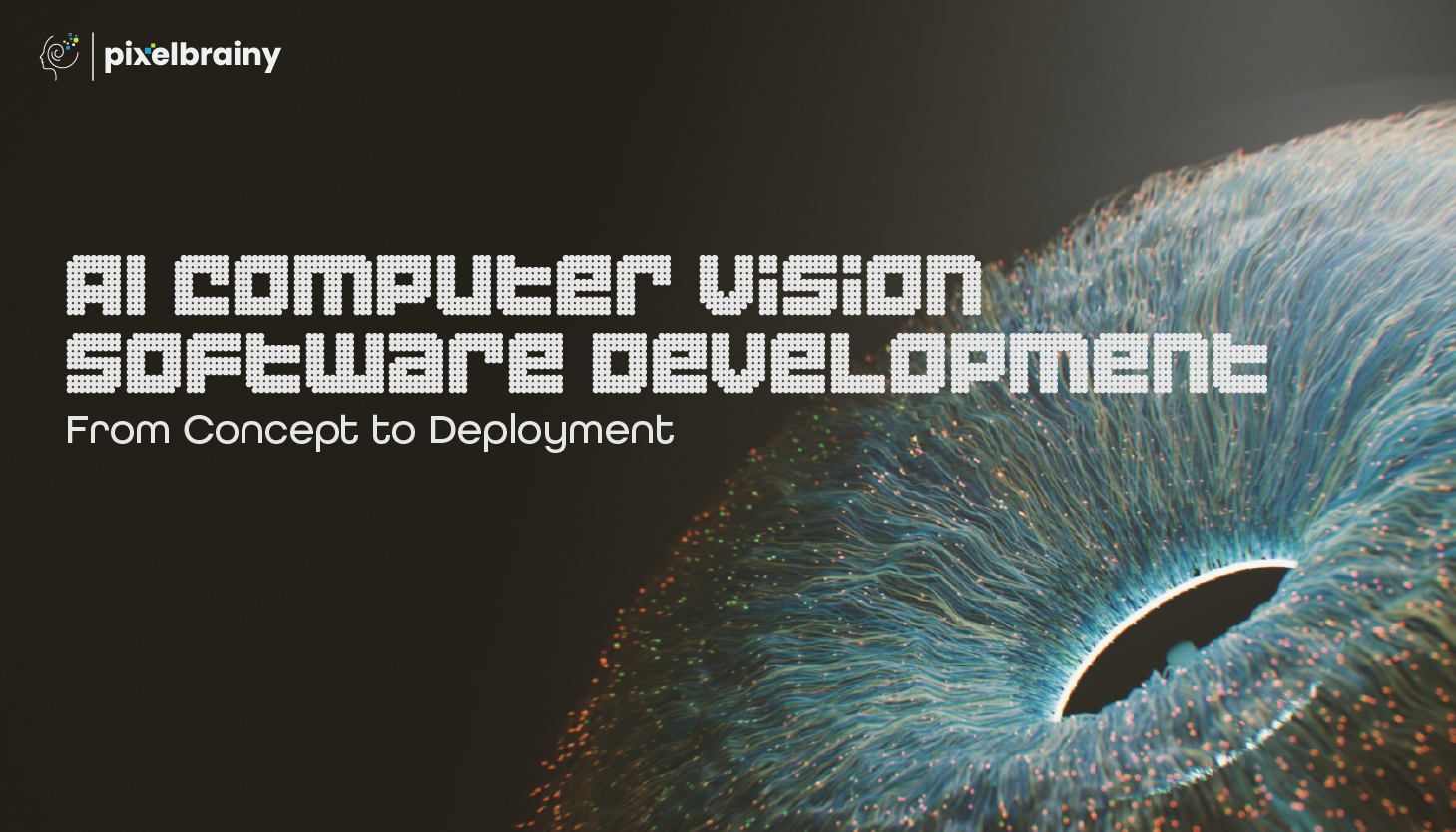 AI Computer Vision Software Development: Complete Guide